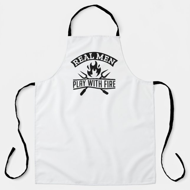 Real Men Play With Fire Apron (Front)