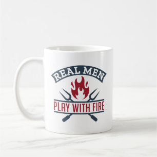 Real Men Play With Fire Coffee Mug