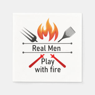 Real Men Play with Fire Fun BBQ Quote  Napkin