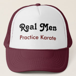 Real Men Practice karate Trucker Hat