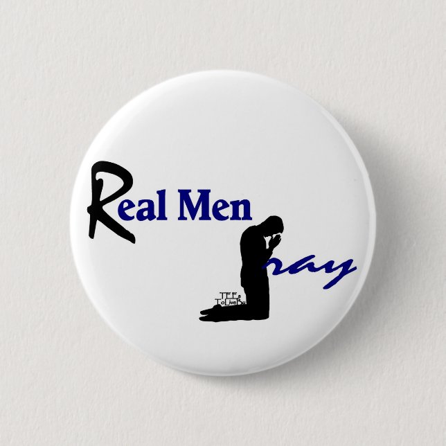 Real Men Pray 6 Cm Round Badge (Front)