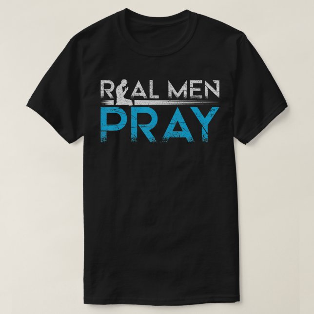 Real Men Pray Praying Hands Cross Jesus God Believ T-Shirt (Design Front)