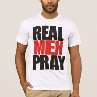 Real Men Pray Shirts