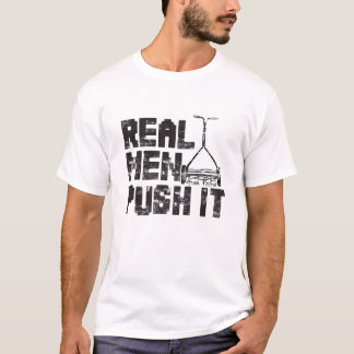 Real Men Push It_Tshirt T-Shirt