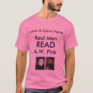 Real Men READ A.W. Pink T-Shirt