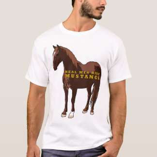 Real Men Ride Mustangs T-Shirt