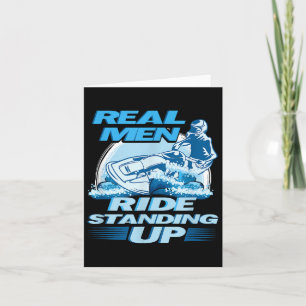 Real Men Ride Standing Up Jet Skiing Design Card
