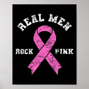 Real Men Rock Pink - Fighting Breast Cancer Poster