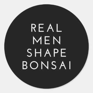 Real Men Shape Bonsai Tree Gift Classic Round Sticker