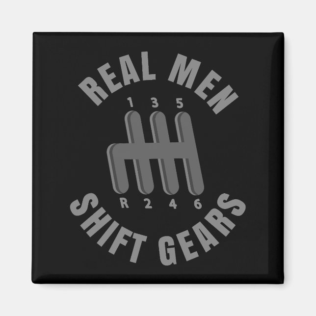 Real men shift gears magnet (Front)