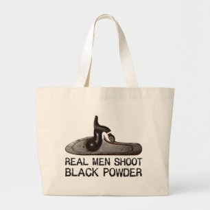 Real men shoot Black Powder, target shooting rifle Large Tote Bag