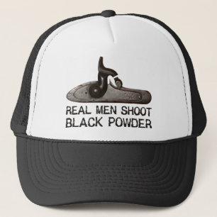 Real men shoot Black Powder, target shooting rifle Trucker Hat