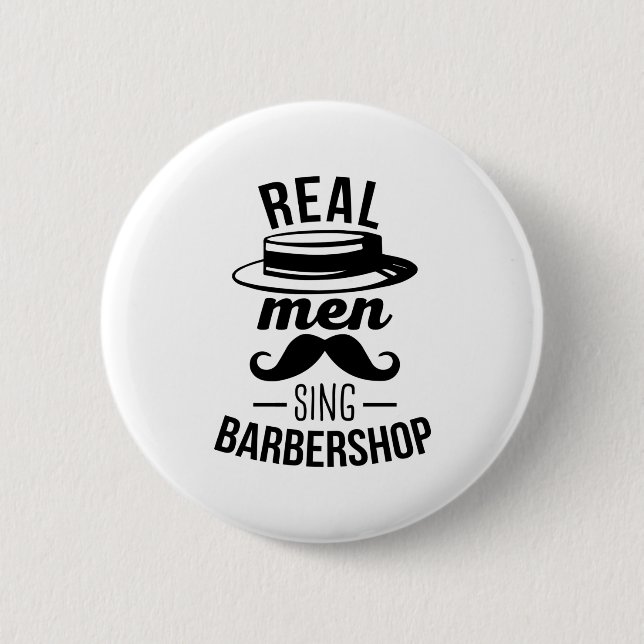 Real Men Sing Barbershop 6 Cm Round Badge (Front)
