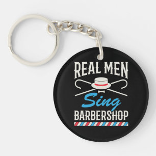 Real Men Sing Barbershop Quartet Singer Key Ring