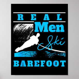 Real men ski barefoot extreme sports ski rope wate poster