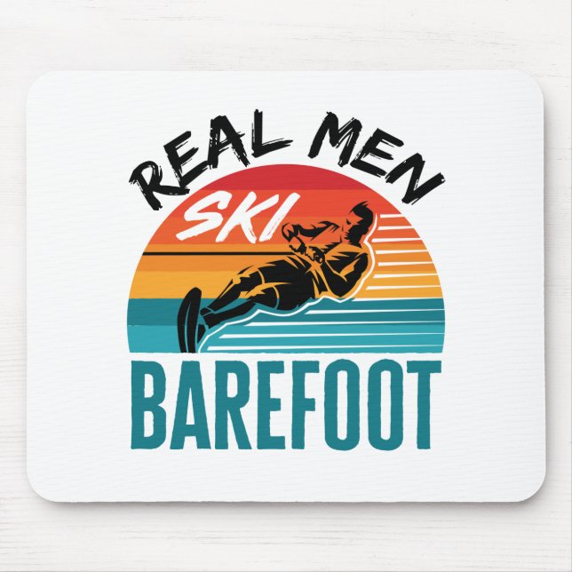 Real Men Ski Barefoot Water Skiing Skier Mouse Pad (Front)