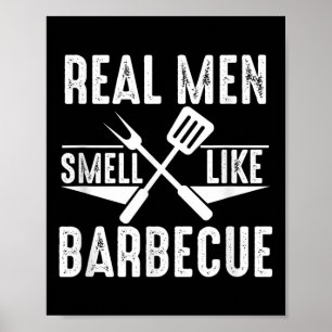 Real Men Smell Like Barbecue Funny Bbq Grilling Gi Poster