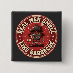 Real Men Smell Like Barbecue   Retro Grilling  15 Cm Square Badge