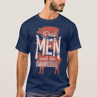 Real Men Smell Like Barbecue Smoked Meat Men BBQ T-Shirt