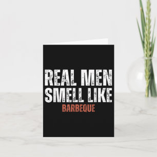 Real Men Smell Like Barbeque Funny Bbq Grilling Card