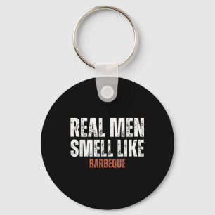 Real Men Smell Like Barbeque Funny Bbq Grilling Key Ring