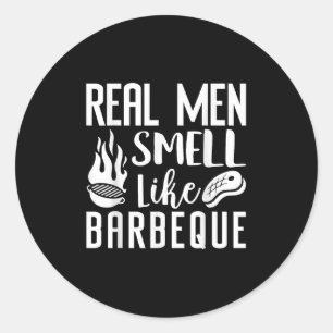 Real Men Smell Like Bbq Barbeque Funny Grilling Pi Classic Round Sticker