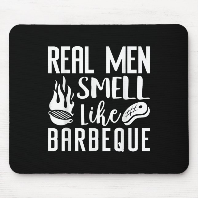 Real Men Smell Like Bbq Barbeque Funny Grilling Pi Mouse Pad (Front)