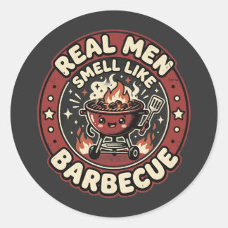 Real Men Smell Like BBQ | Funny Grill Lover Gift Classic Round Sticker