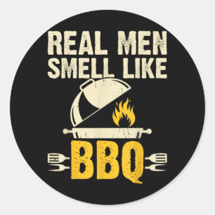 Real Men Smell Like Bbq Grilling Smoker Outdoor Classic Round Sticker