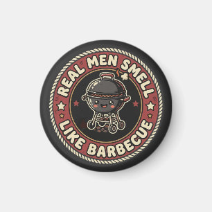 Real Men Smell Like BBQ & Smoke   Grill Master  Magnet