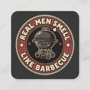 Real Men Smell Like BBQ & Smoke Grill Master Square Business Card