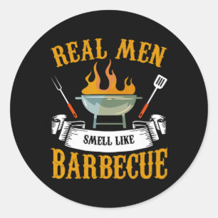 Real Men Smell Like Byrbecue Bbq Grilling Grill Co Classic Round Sticker