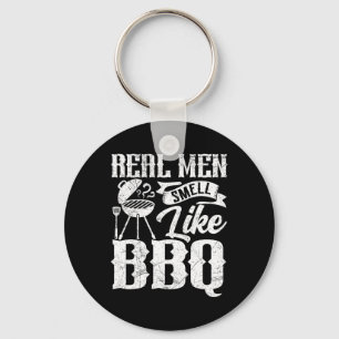 Real Men Smell Like Byrbecue Bbq Smoker Byrbecue G Key Ring