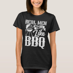 Real Men Smell Like Byrbecue Bbq Smoker Byrbecue G T-Shirt