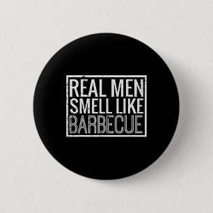 Real Men Smell Like Byrbecue Funny Bbq Grill Dad G 6 Cm Round Badge