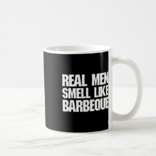 Real Men Smell Like Byrbeque Grilling Bbq Dad Fath Coffee Mug
