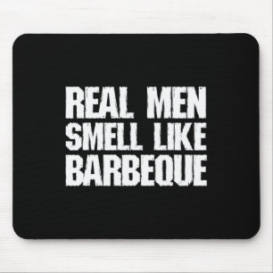 Real Men Smell Like Byrbeque Grilling Bbq Dad Fath Mouse Pad