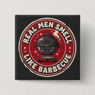Real Men Smell Like Fire & Barbecue Bold BBQ 15 Cm Square Badge