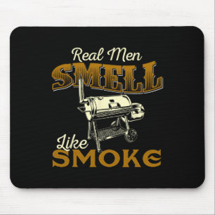 Real Men Smell Like Smoke - Pitmaster Bbq Smoker G Mouse Pad