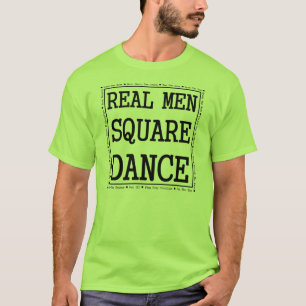 Real Men Square Dance T-Shirt