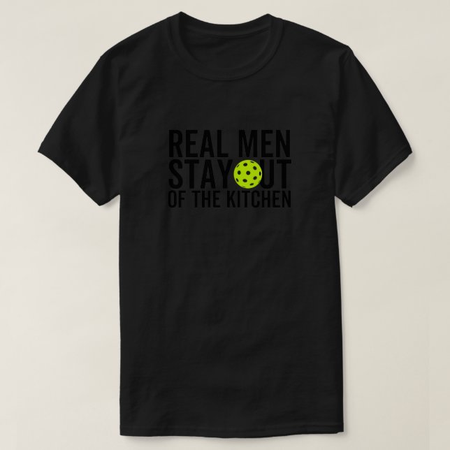 Real Men Stay Out Of The Kitchen 23 T-Shirt (Design Front)