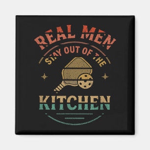 Real Men Stay Out Of The Kitchen Funny Ckleball Vi Magnet