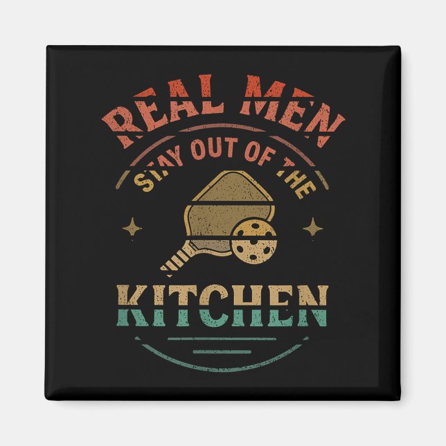 Real Men Stay Out Of The Kitchen Funny Ckleball Vi Magnet (Front)