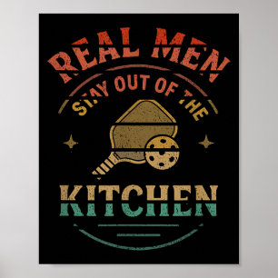 Real Men Stay Out Of The Kitchen Funny Ckleball Vi Poster