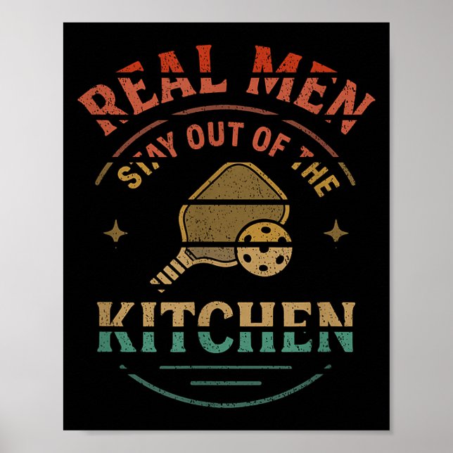 Real Men Stay Out Of The Kitchen Funny Ckleball Vi Poster (Front)