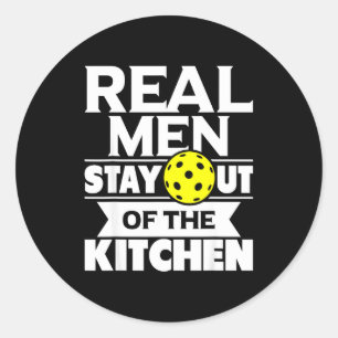 Real men stay out of the kitchen funny pickleball classic round sticker