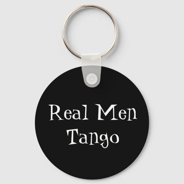 Real Men Tango Key Chain (Front)