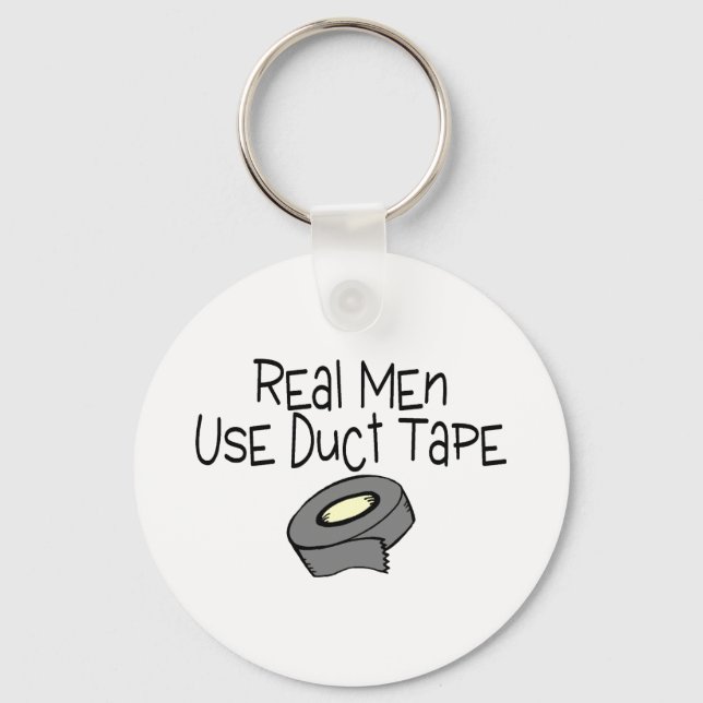 Real Men Use Duct Tape Key Ring (Front)
