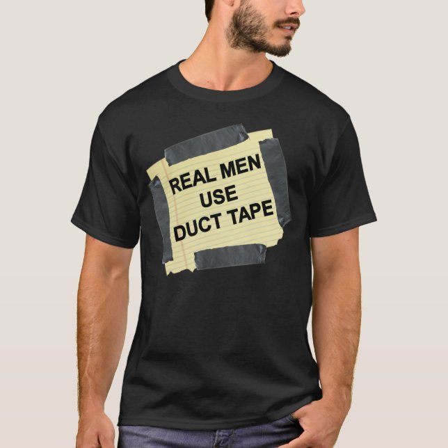 Real Men Use Duct Tape Men's T-Shirt (Front)