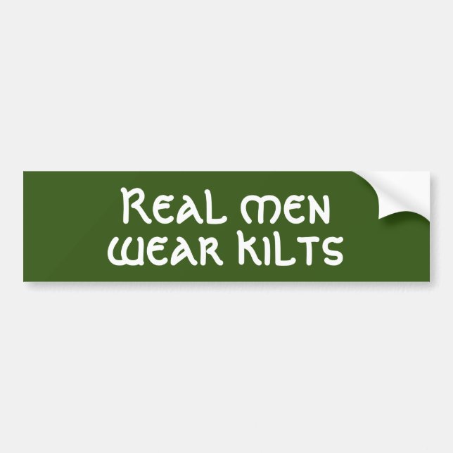 Real men wear Kilts Bumper Sticker (Front)